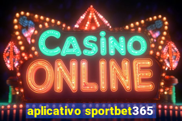 aplicativo sportbet365